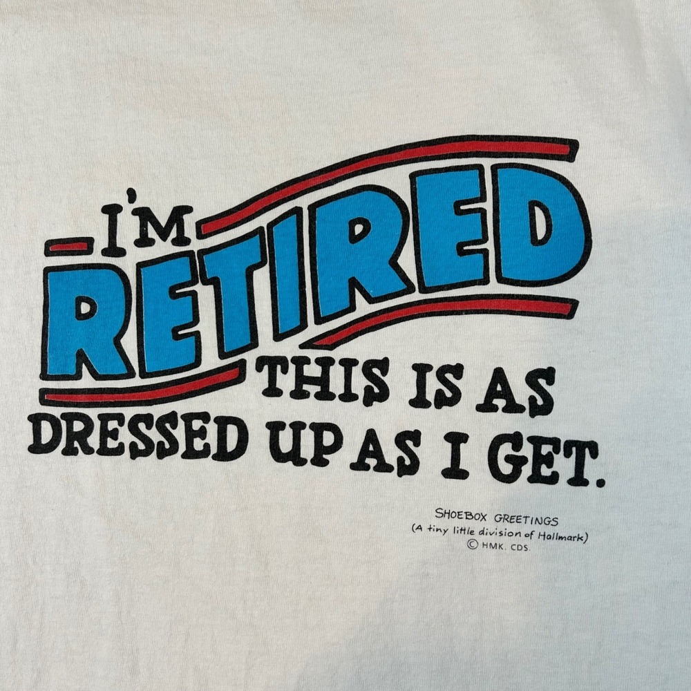VTG I'm Retired, This is as Dressed up as I get Funny Shirt Mens L Single Stitch - Picture 1 of 8